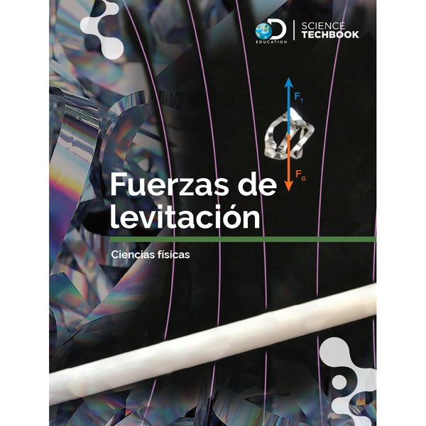 Spanish Science Handbook.pdf Spanish Science Grade 6: Physical - Levitating Forces - DiscoveryEdStore